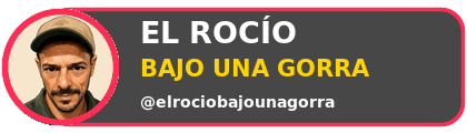 El RocÃ­o Bajo una Gorra